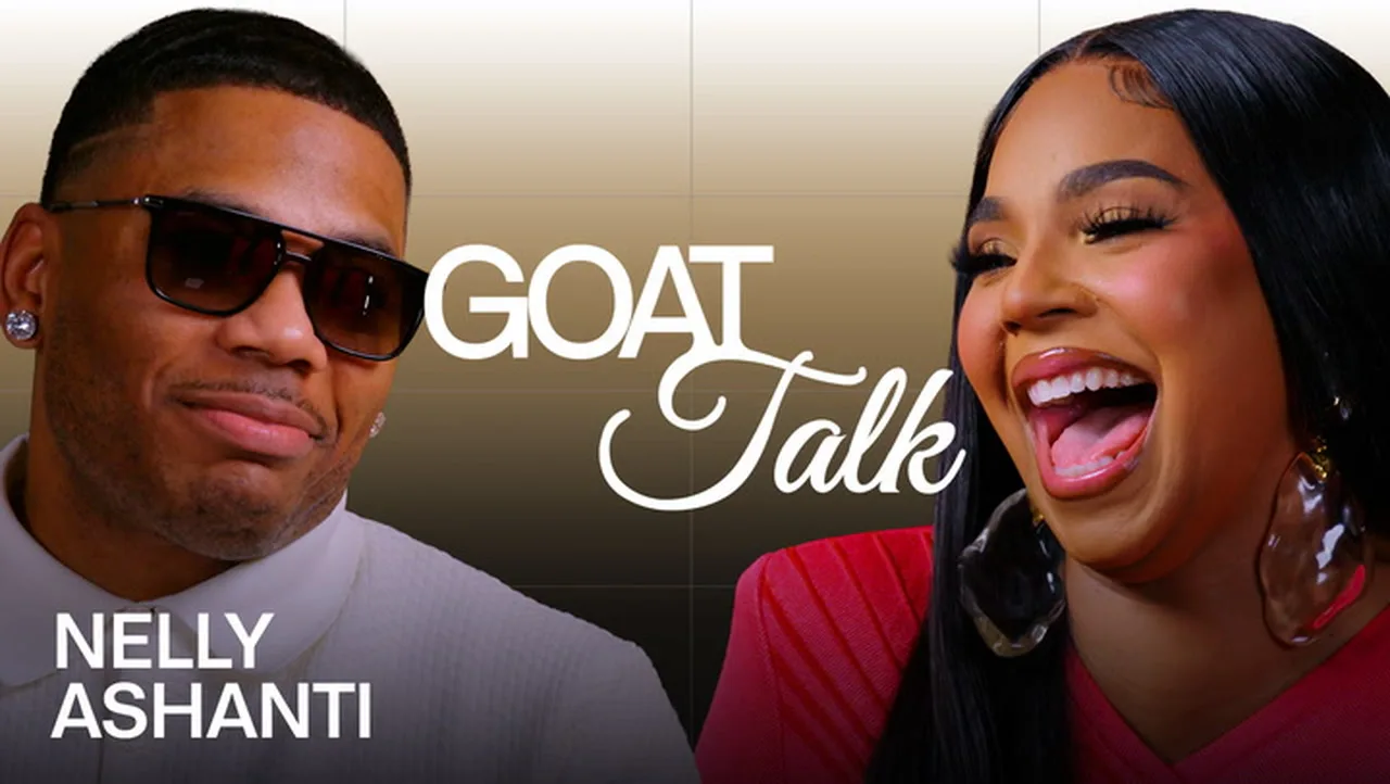 Nelly & Ashanti Debate the Best & Worst Things Ever | GOAT Talk